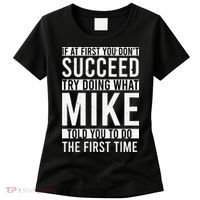 Mike Gifts Name Personalized Birthday Presents Funny Mike Women's T-Shirt thumb 0