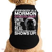 Mormon Gynecologist Oddly Specific Weird Sarcastic Stupid Doggie Tank thumb 0