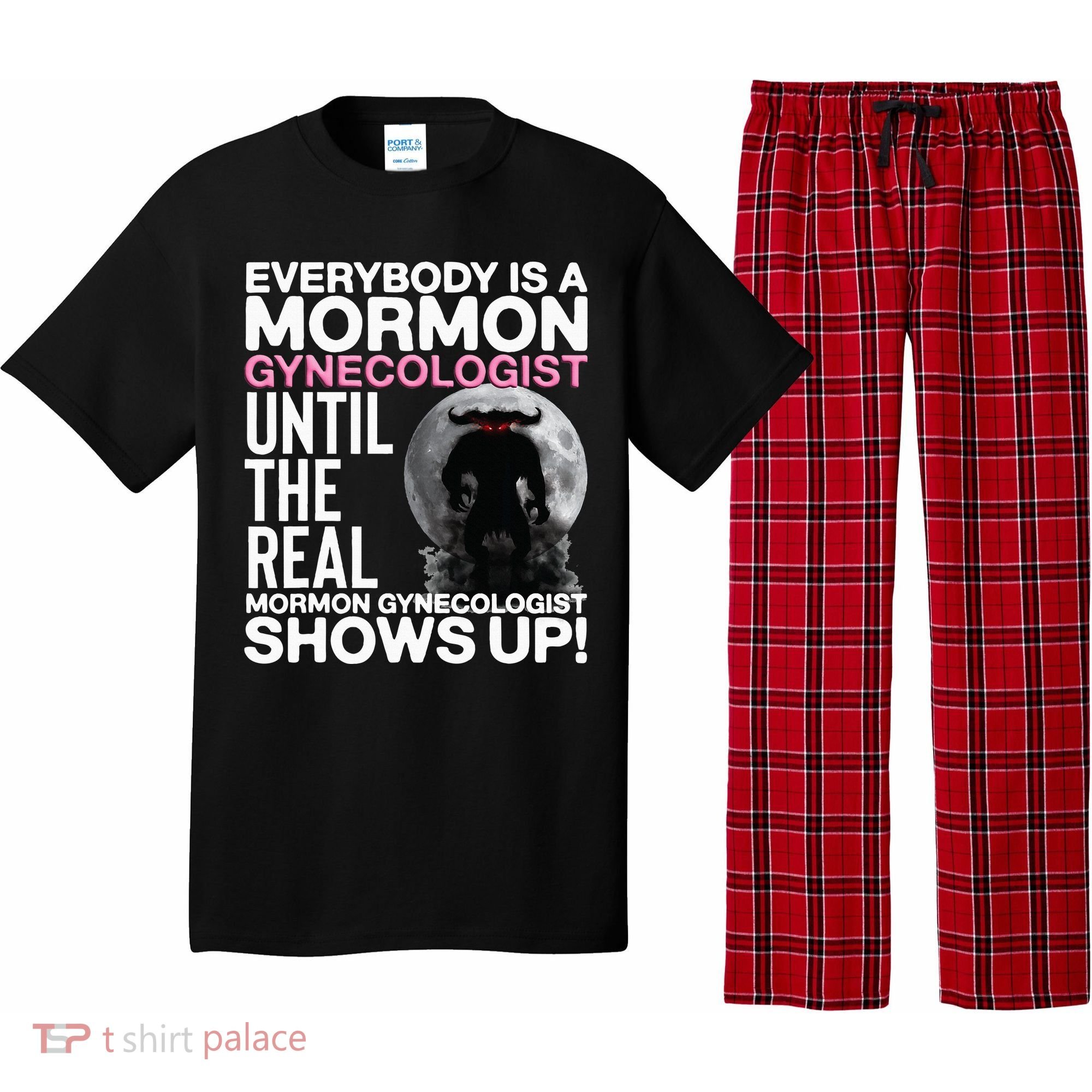 Mormon Gynecologist Oddly Specific Weird Sarcastic Stupid Pajama Set