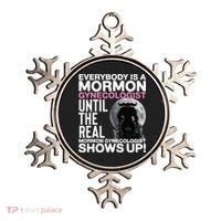 Mormon Gynecologist Oddly Specific Weird Sarcastic Stupid Ornament thumb 0