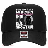 Mormon Gynecologist Oddly Specific Weird Sarcastic Stupid Hat thumb 0