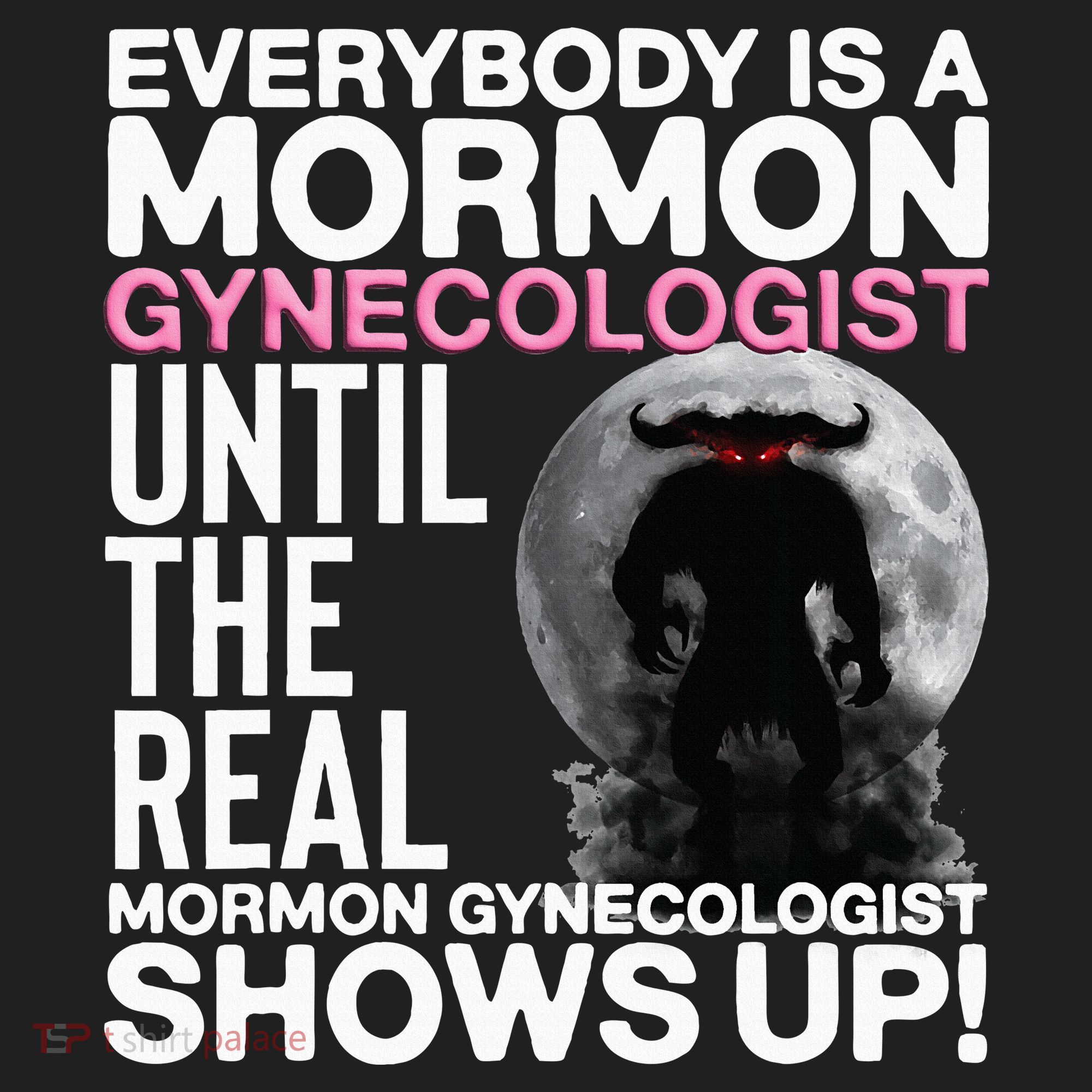 Mormon Gynecologist Oddly Specific Weird Sarcastic Stupid Hat