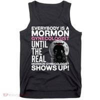 Mormon Gynecologist Oddly Specific Weird Sarcastic Stupid Tank Top thumb 0