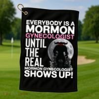 Mormon Gynecologist Oddly Specific Weird Sarcastic Stupid Golf Towel thumb 1