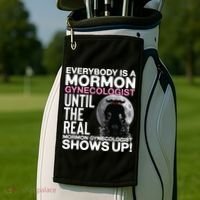 Mormon Gynecologist Oddly Specific Weird Sarcastic Stupid Golf Towel thumb 2