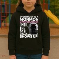 Mormon Gynecologist Oddly Specific Weird Sarcastic Stupid Kids Hoodie thumb 3
