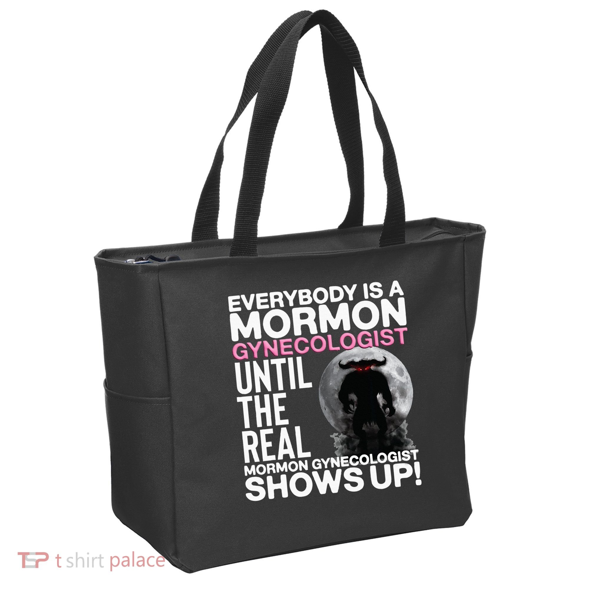 Mormon Gynecologist Oddly Specific Weird Sarcastic Stupid Tote Bag