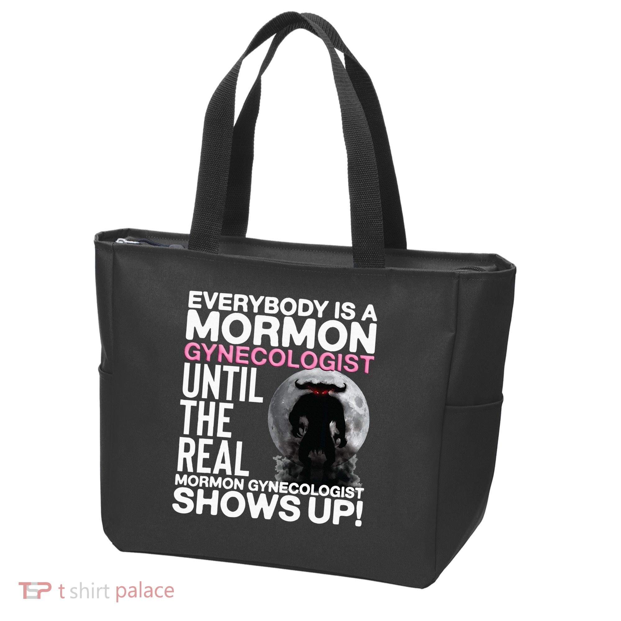 Mormon Gynecologist Oddly Specific Weird Sarcastic Stupid Tote Bag