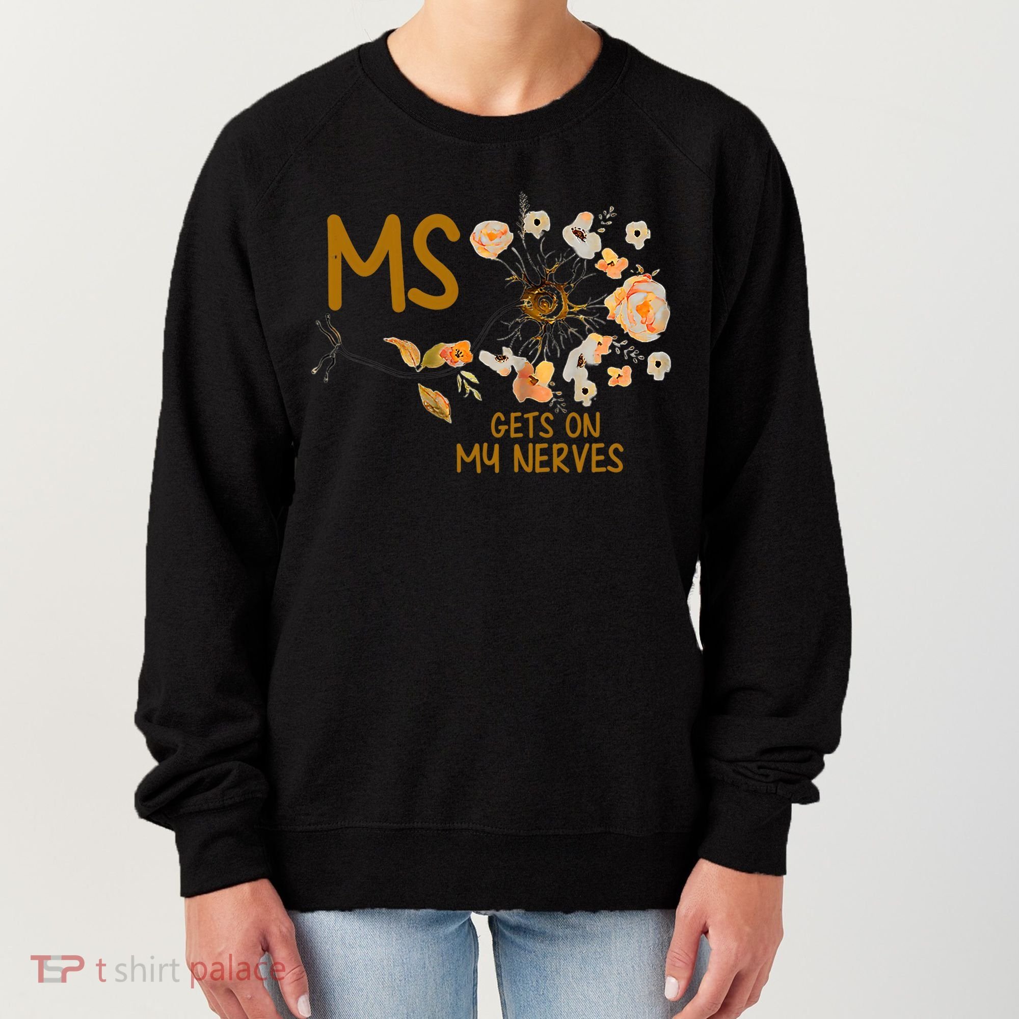 MS Gets On My Nerves Multiple Sclerosis Awareness . Women's Sweatshirt