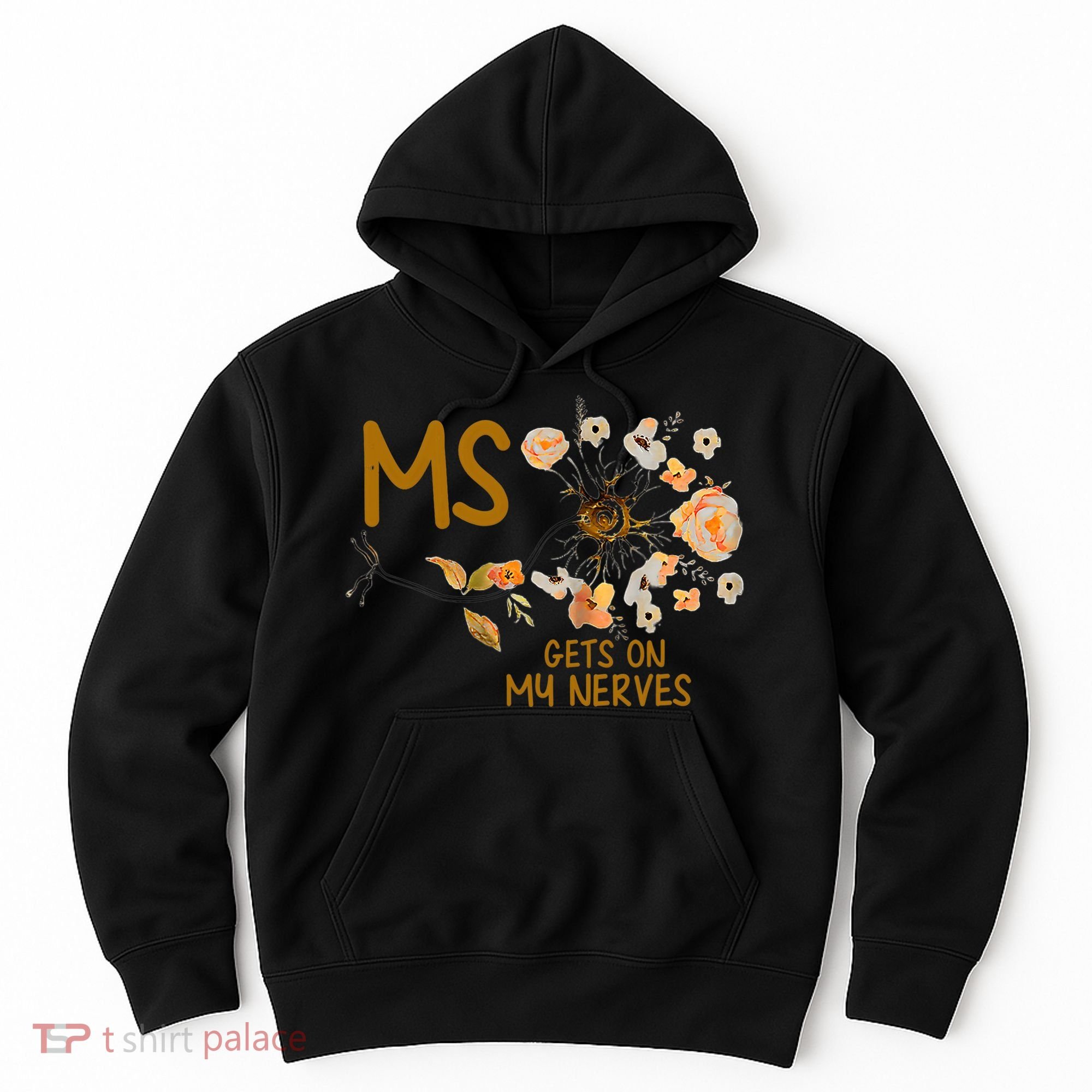 MS Gets On My Nerves Multiple Sclerosis Awareness . Hoodie