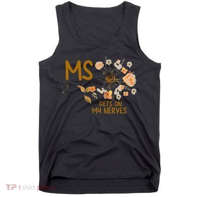 MS Gets On My Nerves Multiple Sclerosis Awareness . Tank Top
