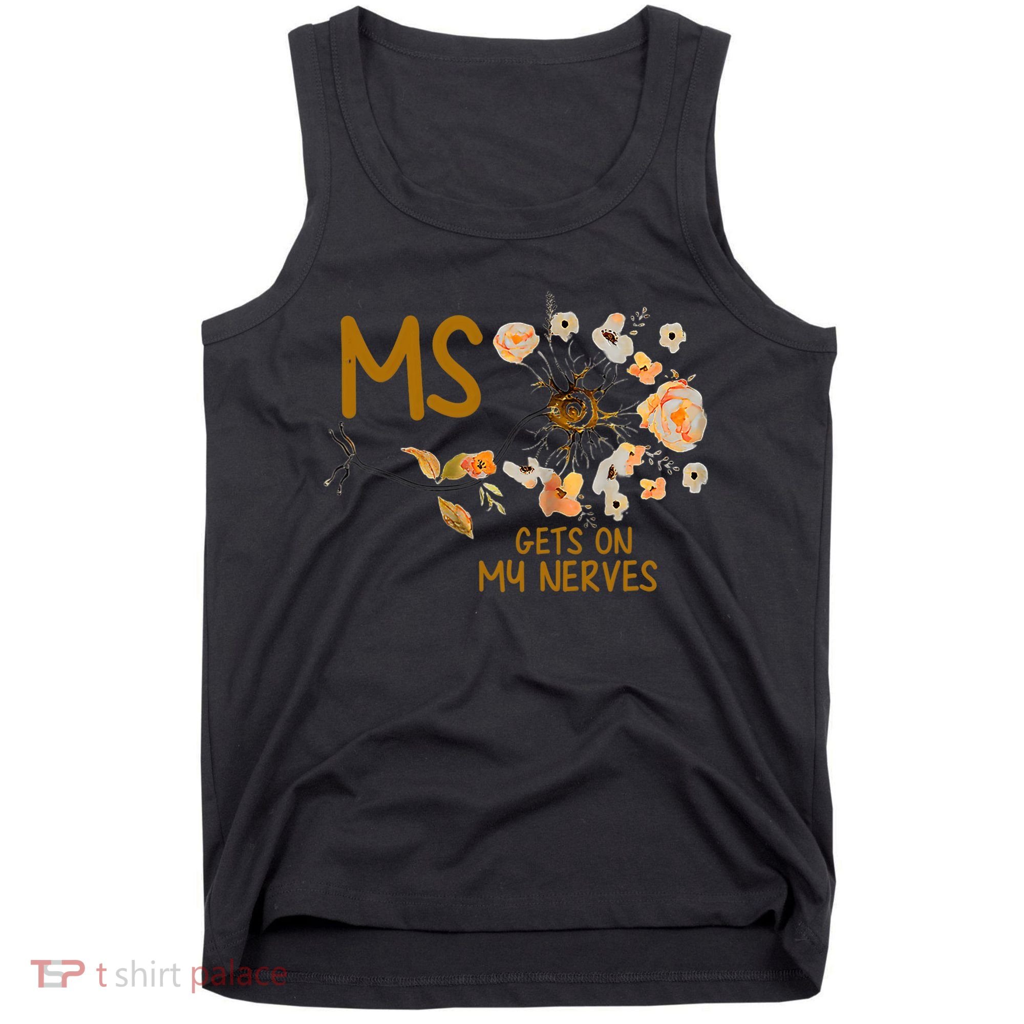 MS Gets On My Nerves Multiple Sclerosis Awareness . Tank Top