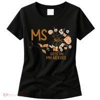 MS Gets On My Nerves Multiple Sclerosis Awareness . Women's T-Shirt thumb 0