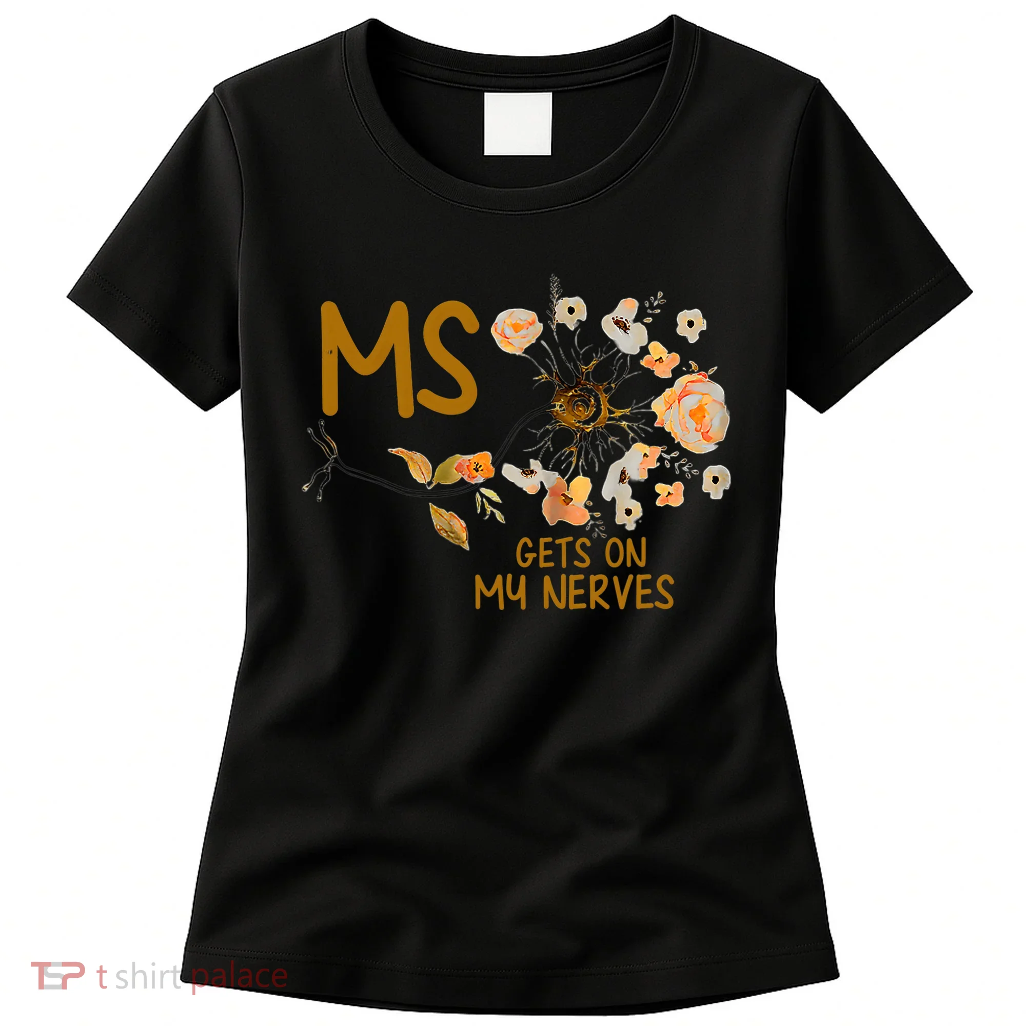 MS Gets On My Nerves Multiple Sclerosis Awareness . Women's T-Shirt