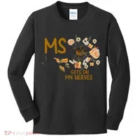 MS Gets On My Nerves Multiple Sclerosis Awareness . Kids Long Sleeve Shirt thumb 0