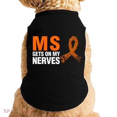 Ms Gets On My Nerves Multiple Sclerosis Cool Gift Doggie Tank