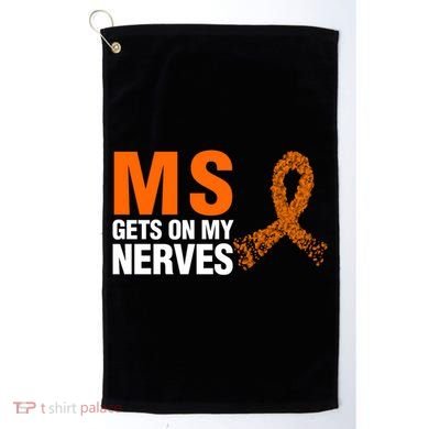 Ms Gets On My Nerves Multiple Sclerosis Cool Gift Golf Towel