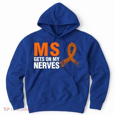 Ms Gets On My Nerves Multiple Sclerosis Cool Gift Hoodie