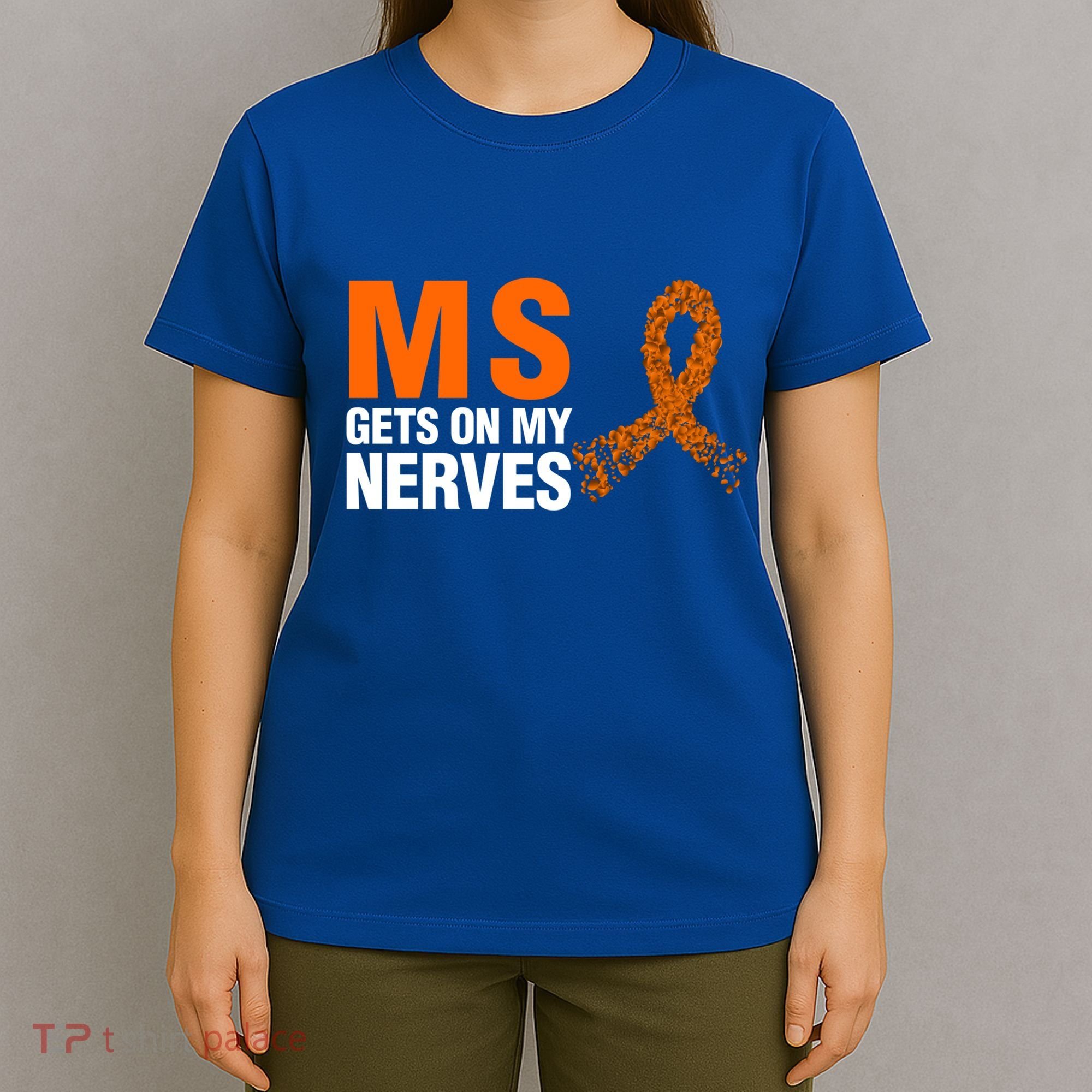 Ms Gets On My Nerves Multiple Sclerosis Cool Gift T-Shirt