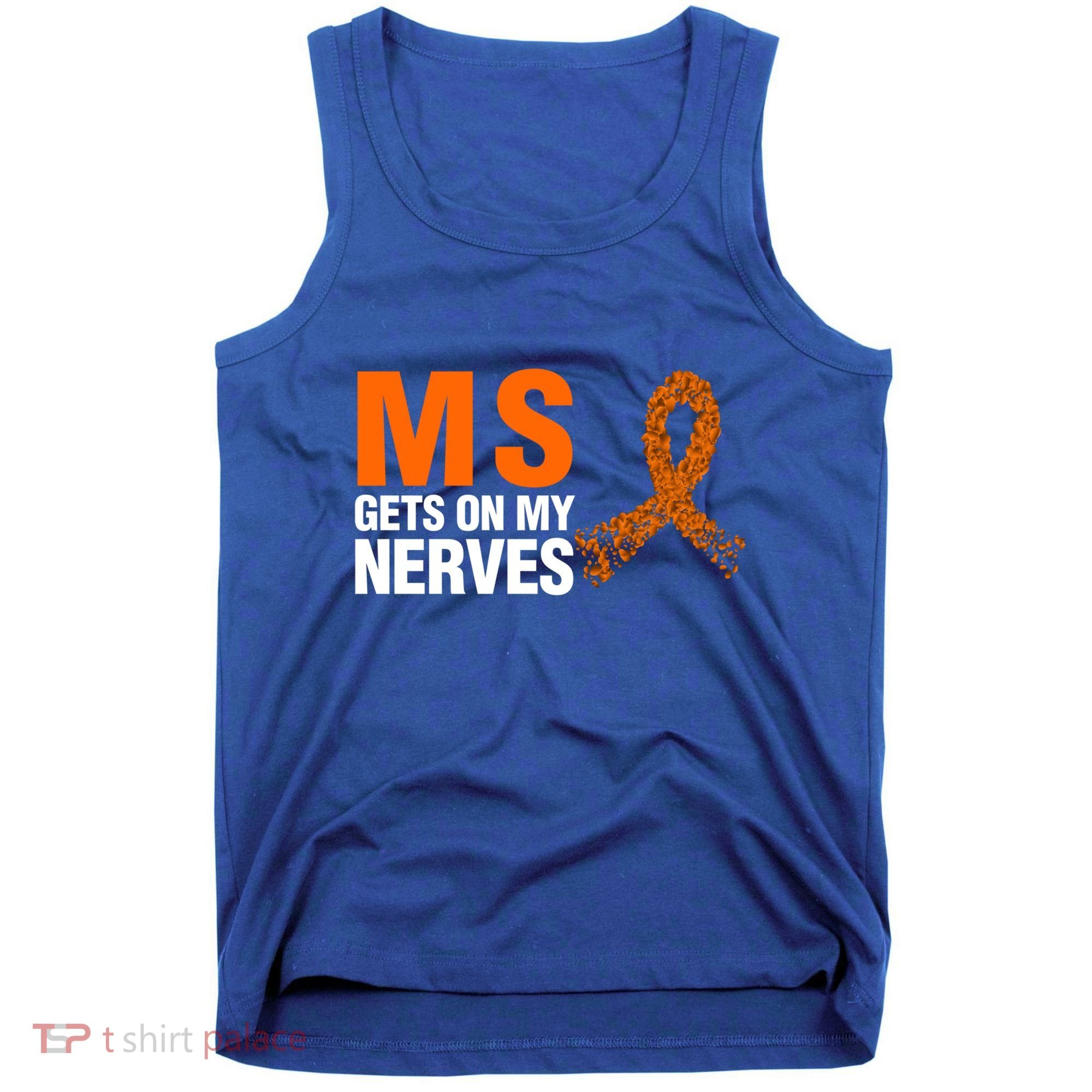 Ms Gets On My Nerves Multiple Sclerosis Cool Gift Tank Top