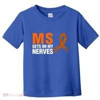Ms Gets On My Nerves Multiple Sclerosis Cool Gift Toddler T-Shirt thumb 0