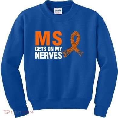 Ms Gets On My Nerves Multiple Sclerosis Cool Gift Kids Sweatshirt