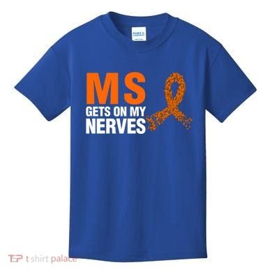 Ms Gets On My Nerves Multiple Sclerosis Cool Gift Kids T-Shirt