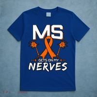 Ms Gets On My Nerves Multiple Sclerosis Awareness Survivor Cool Gift T-Shirt thumb 5