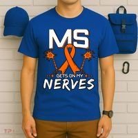 Ms Gets On My Nerves Multiple Sclerosis Awareness Survivor Cool Gift T-Shirt thumb 6