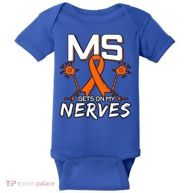 Ms Gets On My Nerves Multiple Sclerosis Awareness Survivor Cool Gift Baby Bodysuit
