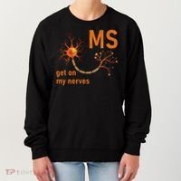 MS Get On My Nerves Neuron Humor Awareness Humor Neurons Women's Sweatshirt thumb 0
