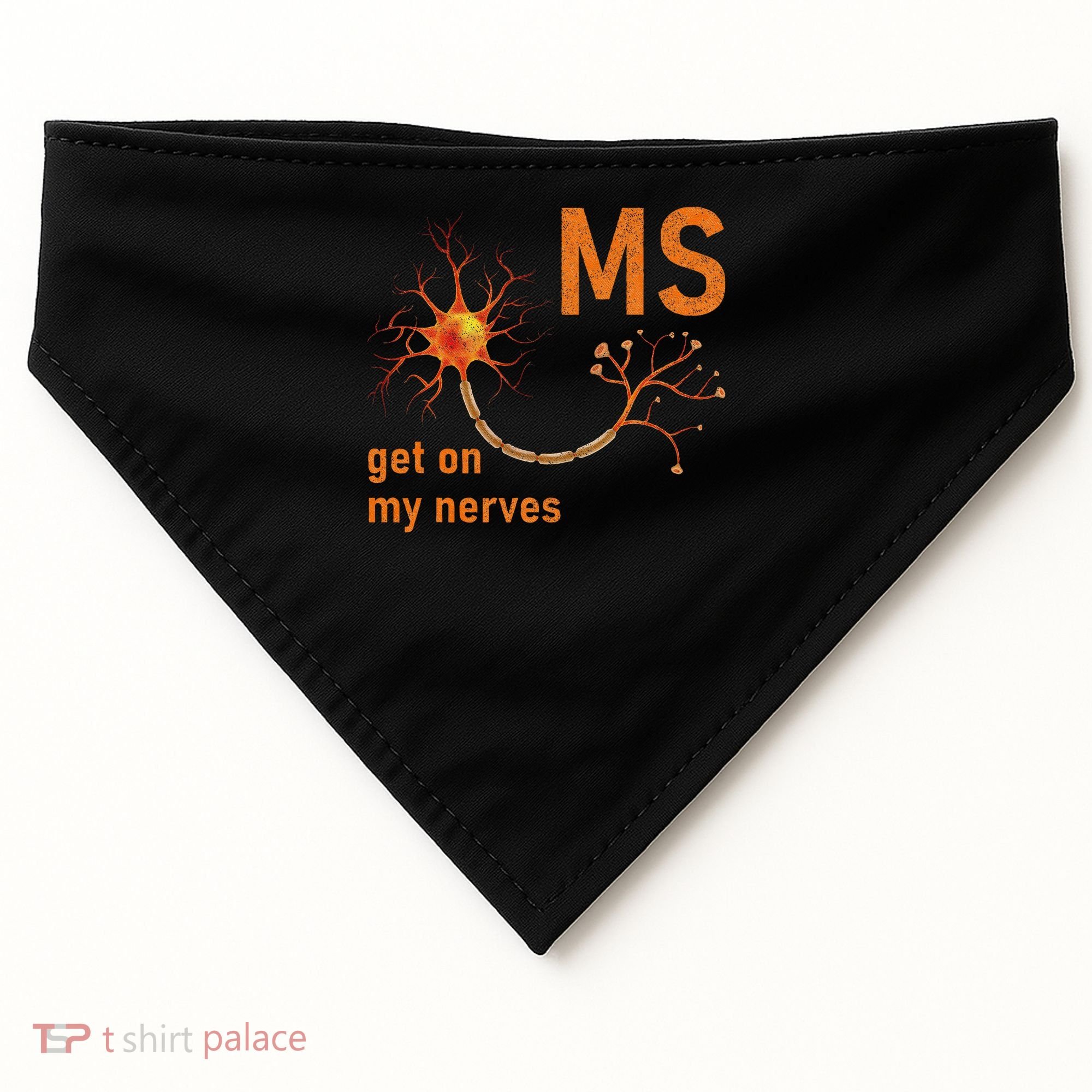MS Get On My Nerves Neuron Humor Awareness Humor Neurons USA-Made Doggie Bandana