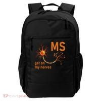 MS Get On My Nerves Neuron Humor Awareness Humor Neurons Backpack thumb 0