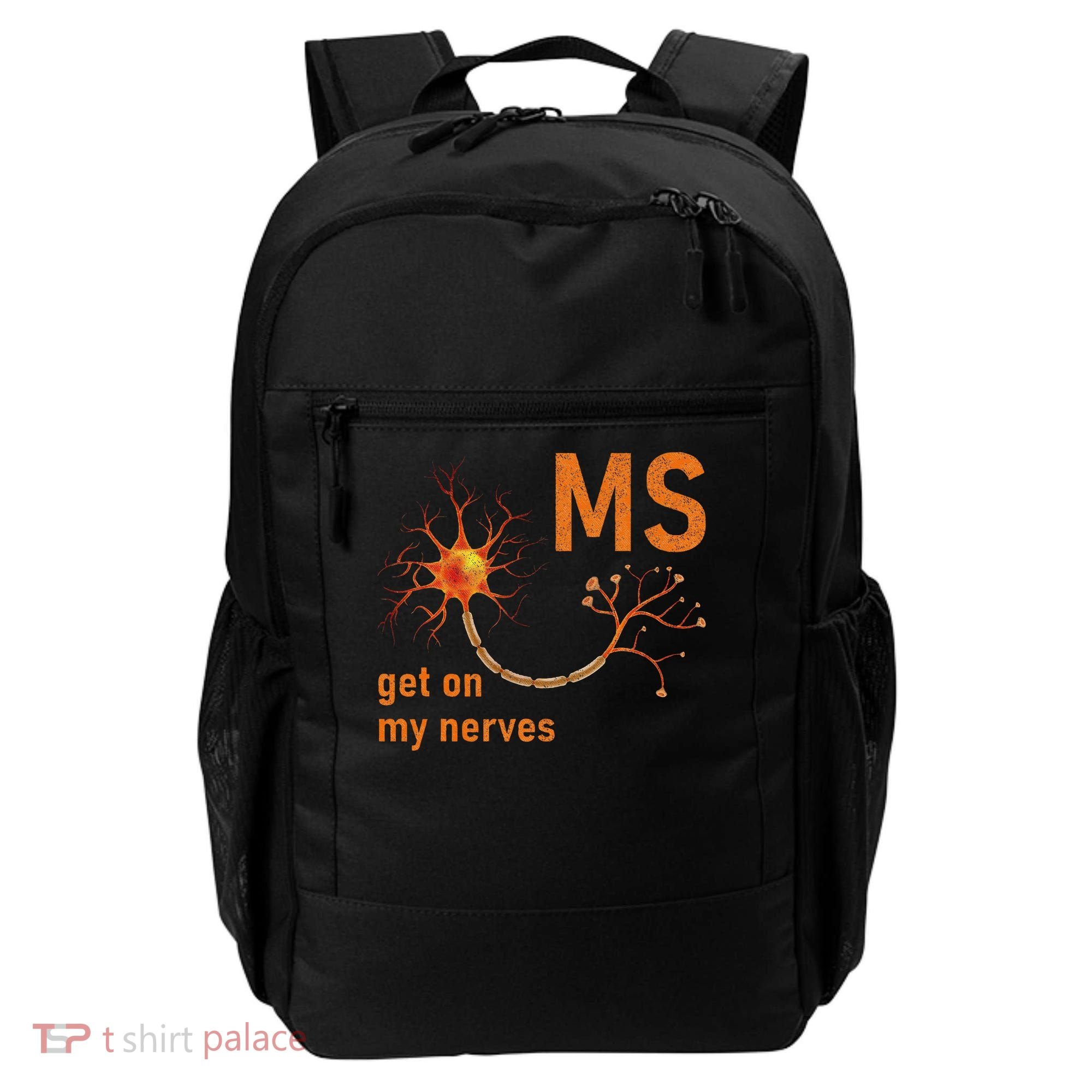 MS Get On My Nerves Neuron Humor Awareness Humor Neurons Backpack
