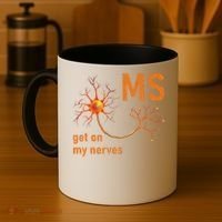 MS Get On My Nerves Neuron Humor Awareness Humor Neurons Coffee Mug thumb 4