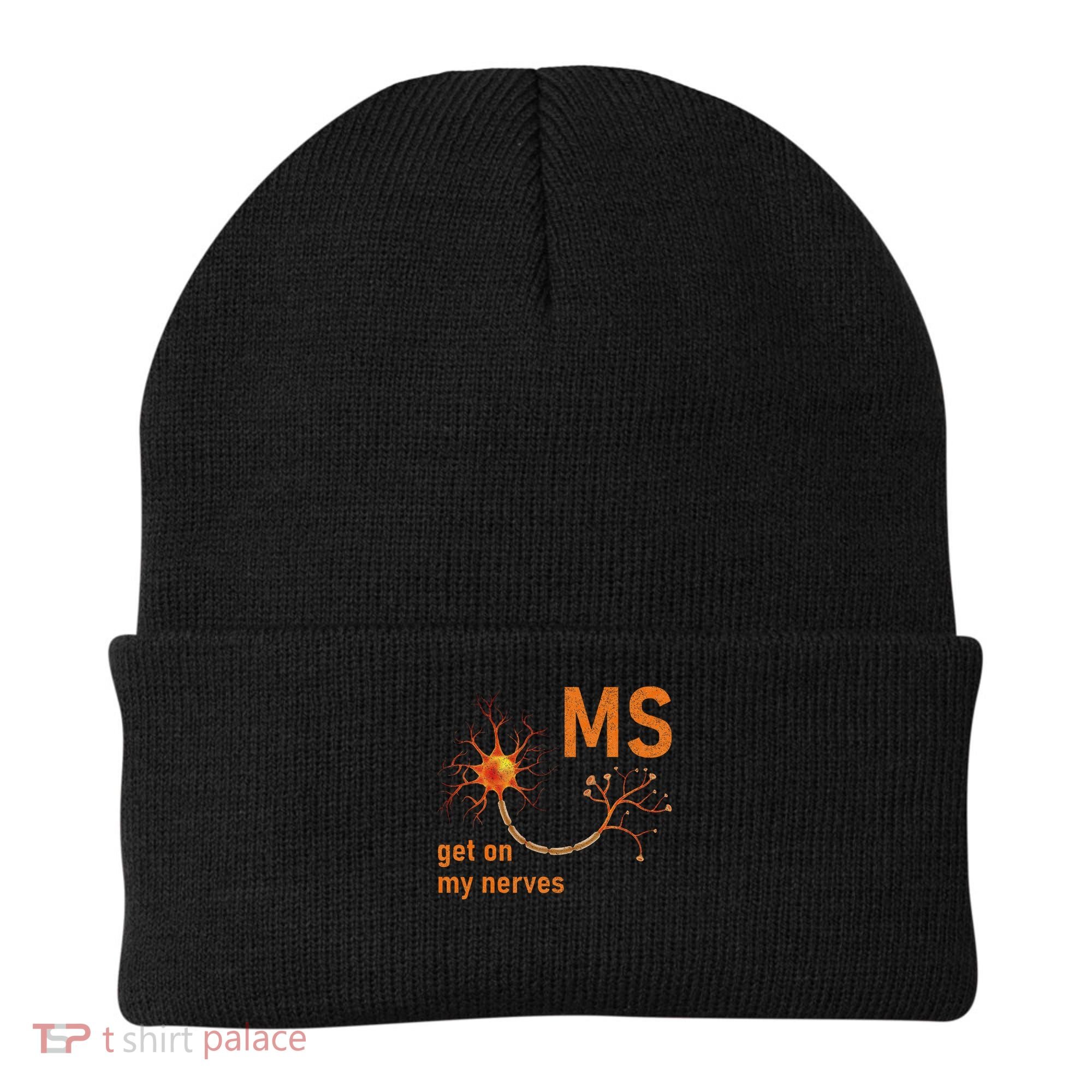 MS Get On My Nerves Neuron Humor Awareness Humor Neurons Beanie