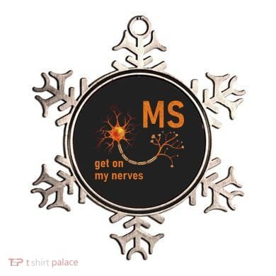 MS Get On My Nerves Neuron Humor Awareness Humor Neurons Ornament