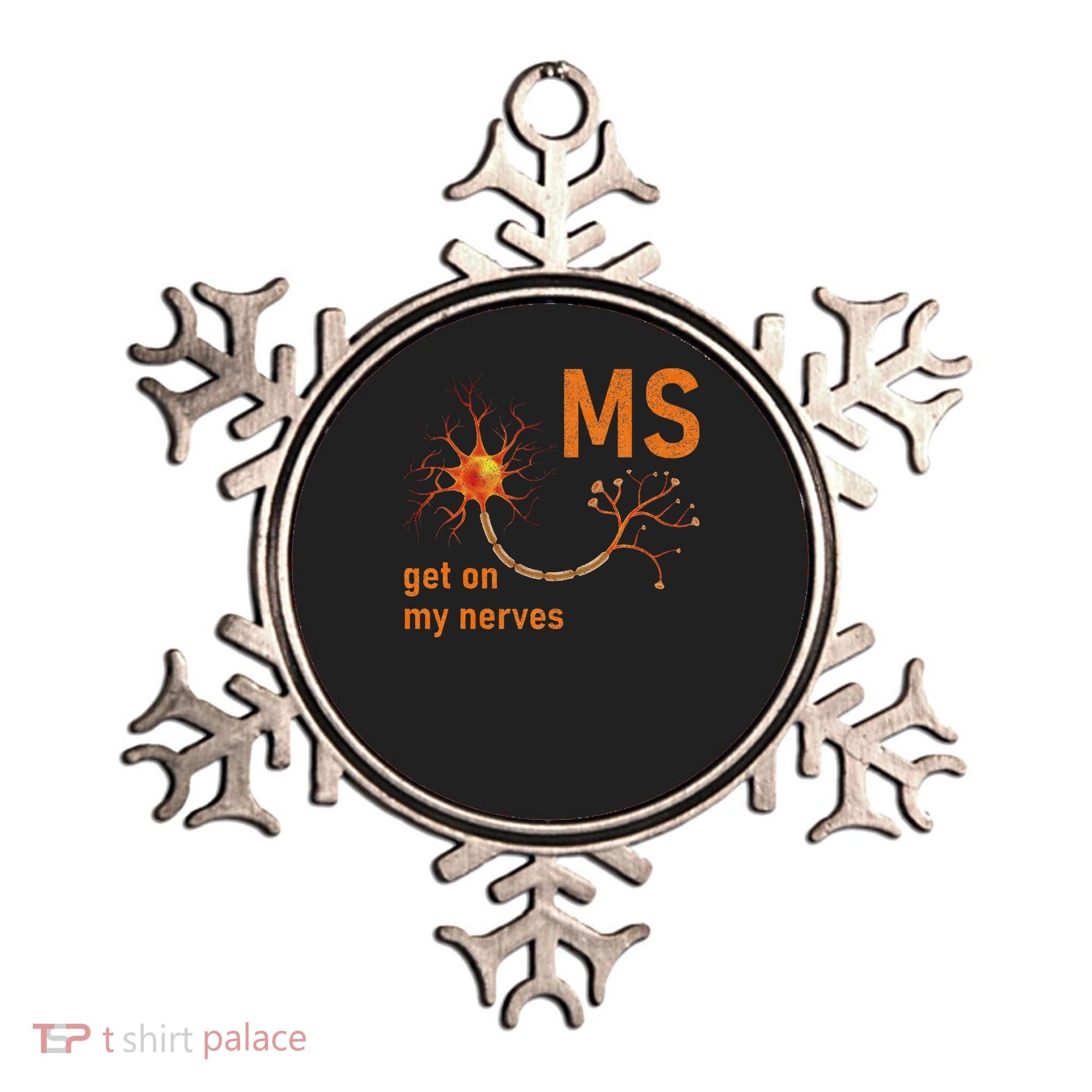 MS Get On My Nerves Neuron Humor Awareness Humor Neurons Ornament