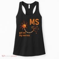 MS Get On My Nerves Neuron Humor Awareness Humor Neurons Women's Tank Top thumb 0