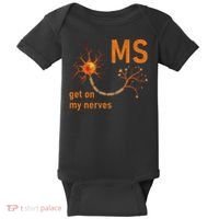 MS Get On My Nerves Neuron Humor Awareness Humor Neurons Baby Bodysuit thumb 0