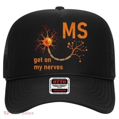 MS Get On My Nerves Neuron Humor Awareness Humor Neurons Hat