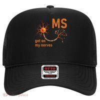 MS Get On My Nerves Neuron Humor Awareness Humor Neurons Hat thumb 0