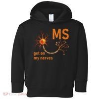 MS Get On My Nerves Neuron Humor Awareness Humor Neurons Toddler Hoodie thumb 0