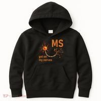MS Get On My Nerves Neuron Humor Awareness Humor Neurons Kids Hoodie thumb 0