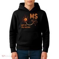 MS Get On My Nerves Neuron Humor Awareness Humor Neurons Kids Hoodie thumb 4