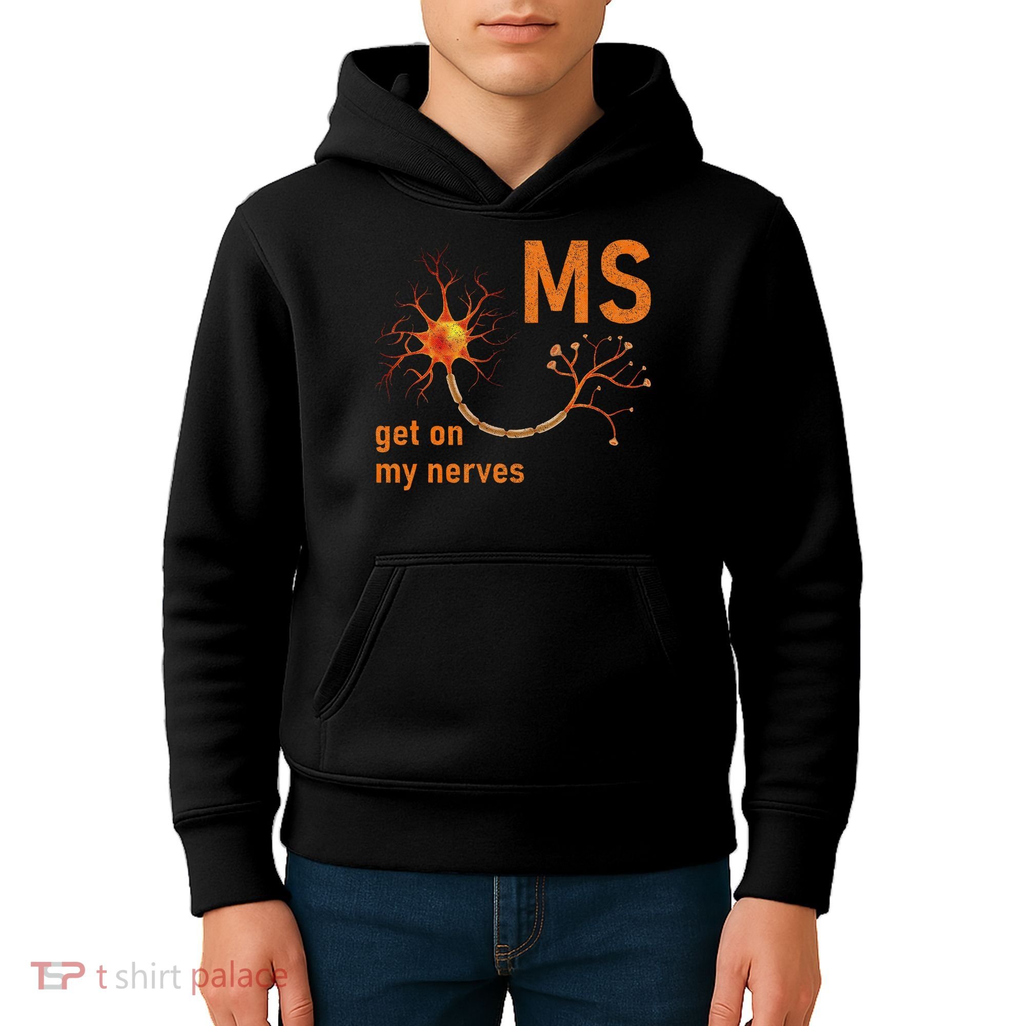 MS Get On My Nerves Neuron Humor Awareness Humor Neurons Kids Hoodie