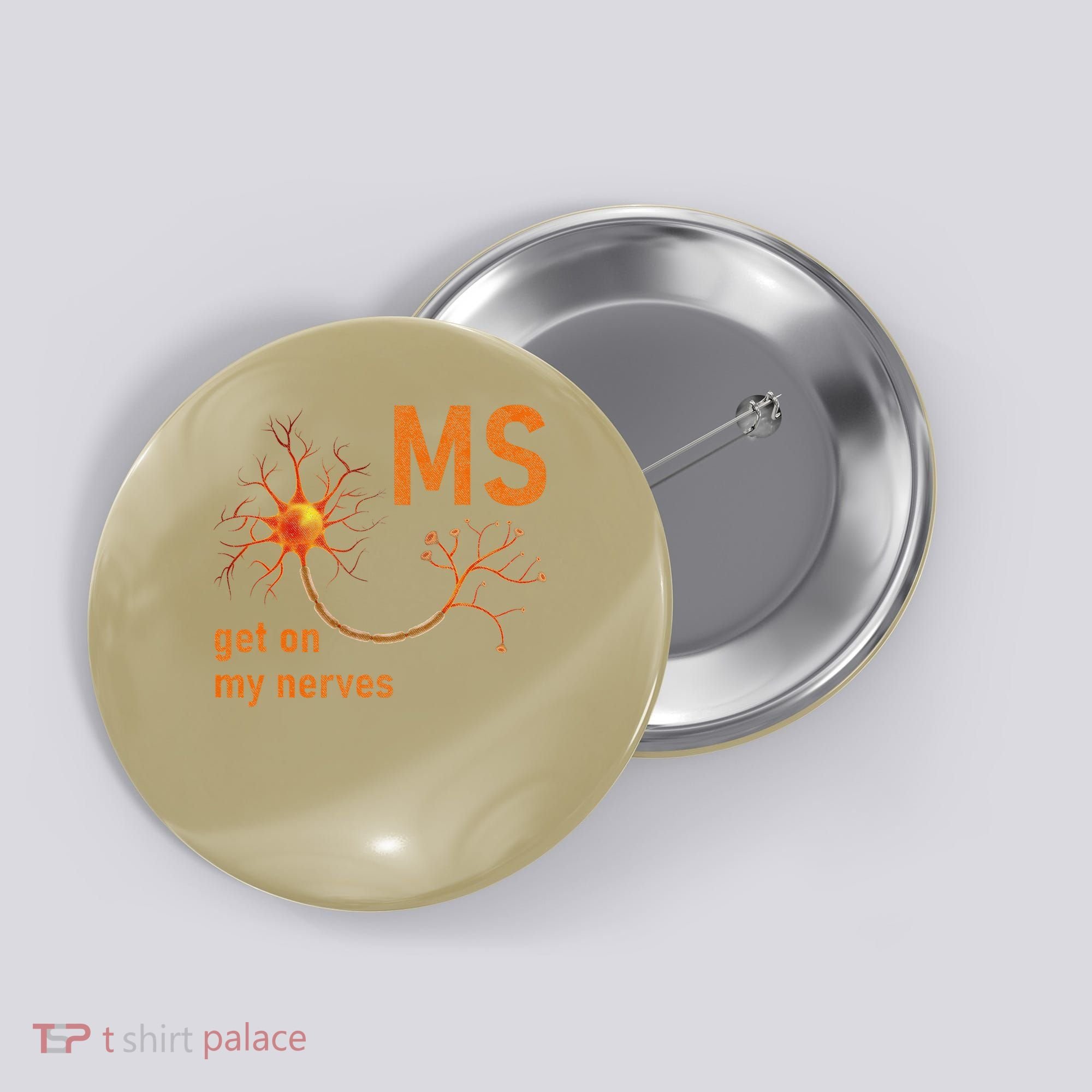 MS Get On My Nerves Neuron Humor Awareness Humor Neurons Button