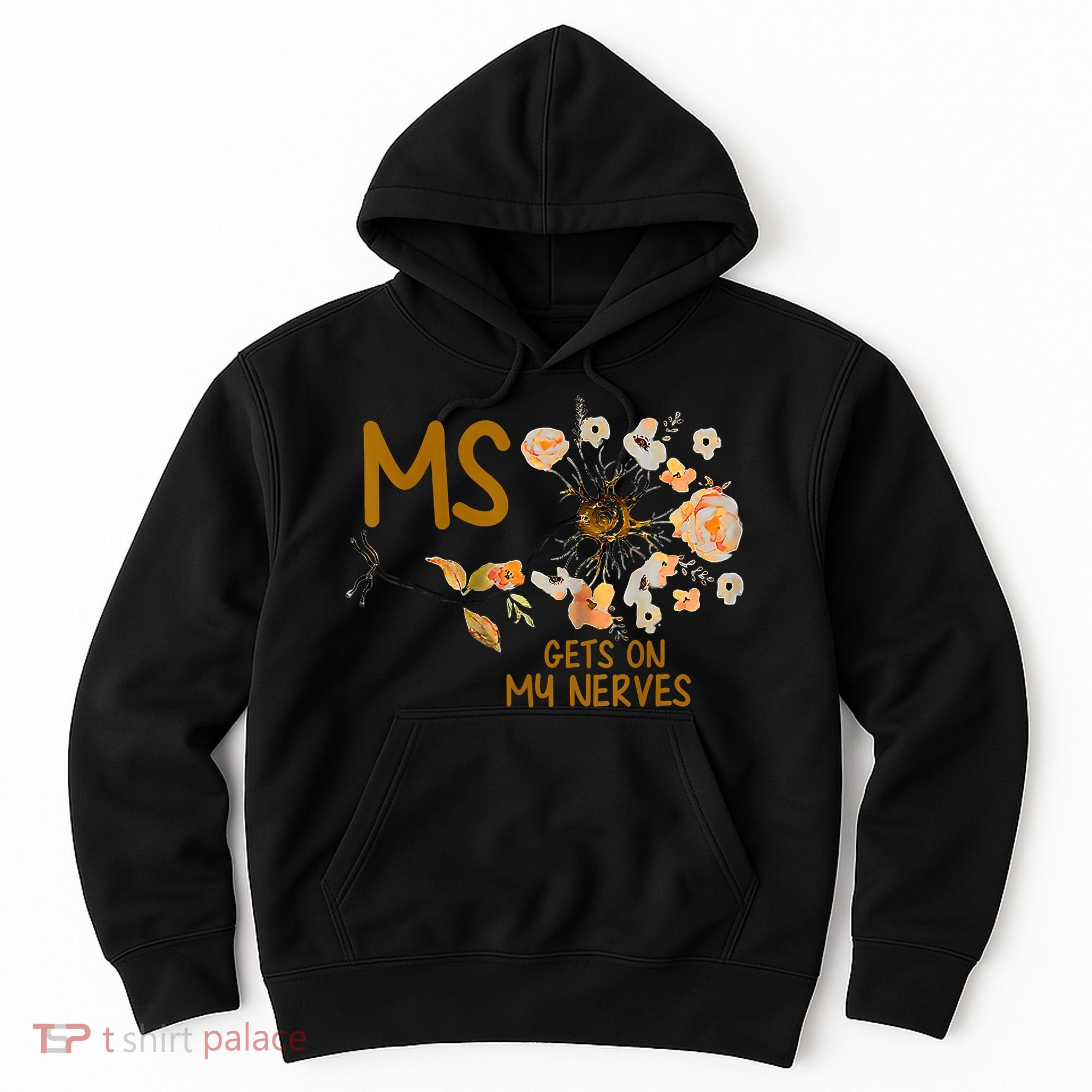 MS Gets On My Nerves Multiple Sclerosis Awareness Hoodie