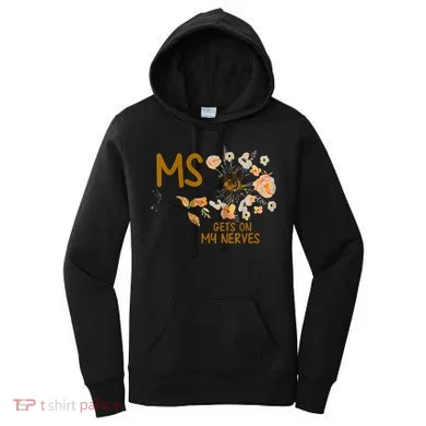 MS Gets On My Nerves Multiple Sclerosis Awareness Women's Hoodie