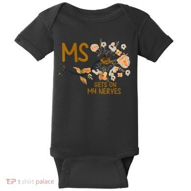 MS Gets On My Nerves Multiple Sclerosis Awareness Baby Bodysuit